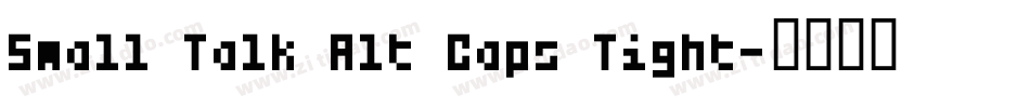 Small Talk Alt Caps Tight字体转换